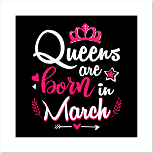 Women Queens Are Born In March Posters and Art